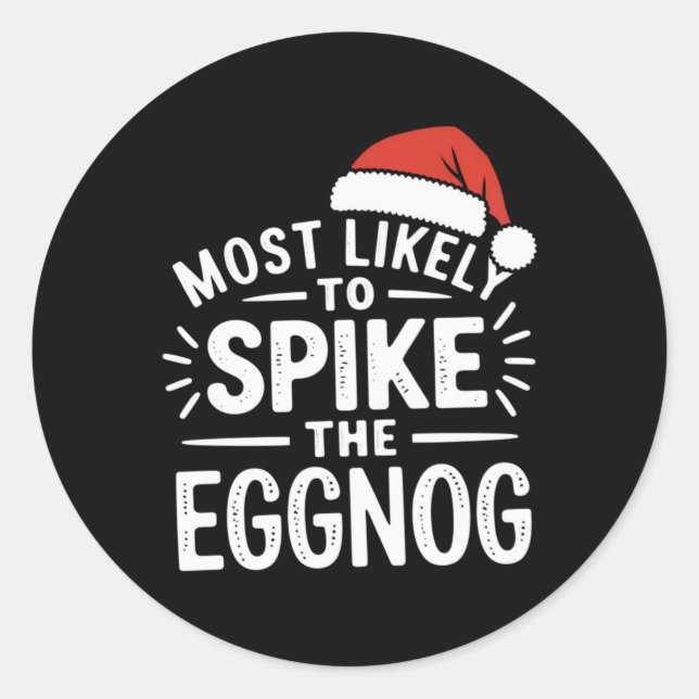 Most Likely To Ske The Eggnog Christmas Matching T Classic Round Sticker (Front)