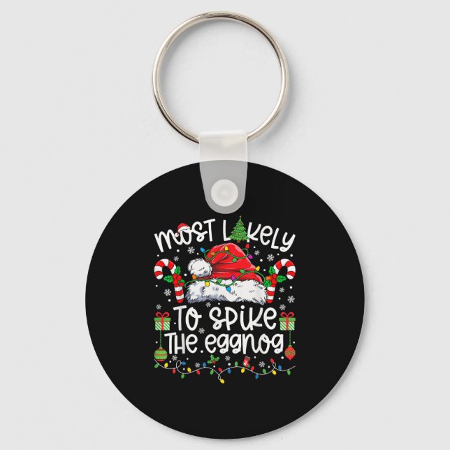 Most Likely To Ske The Eggnog Family Matching Chri Keychain (Front)
