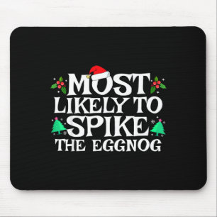 Most Likely To Ske The Eggnog Funny Matching Chris Mouse Pad
