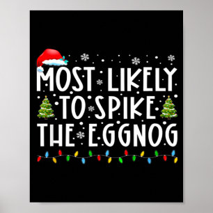 Most Likely To Ske The Eggnog Matching Christmas  Poster