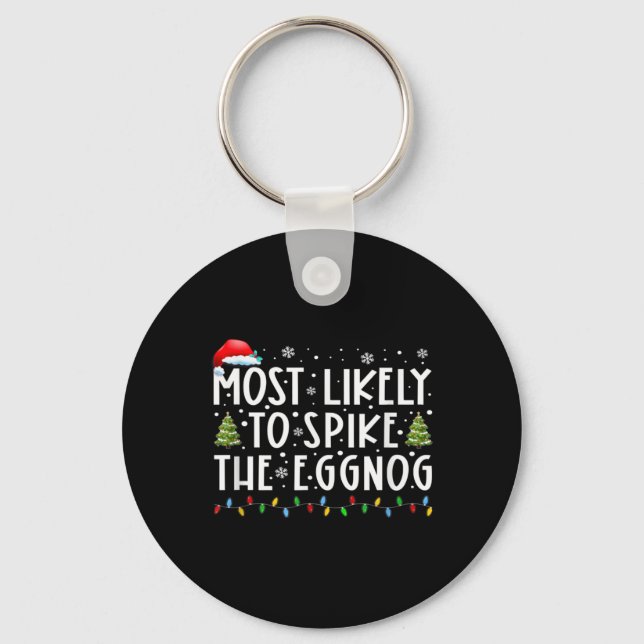 Most Likely To Ske The Eggnog Matching Christmas T Keychain (Front)