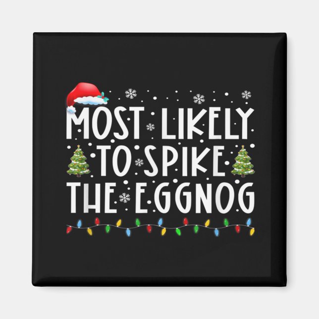 Most Likely To Ske The Eggnog Matching Christmas T Magnet (Front)