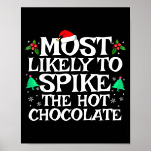 Most Likely To Ske The Hot Chocolate Funny Christm Poster