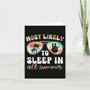 Most Likely To Sleep In All Summer Funny Teacher S Card