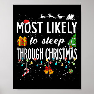 Most Likely To Sleep Through Christmas Christmas M Poster