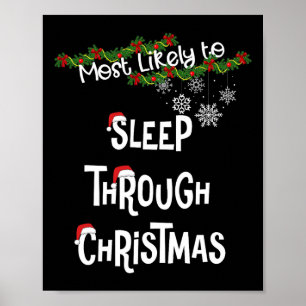 Most Likely To Sleep Through Christmas Matching Fa Poster