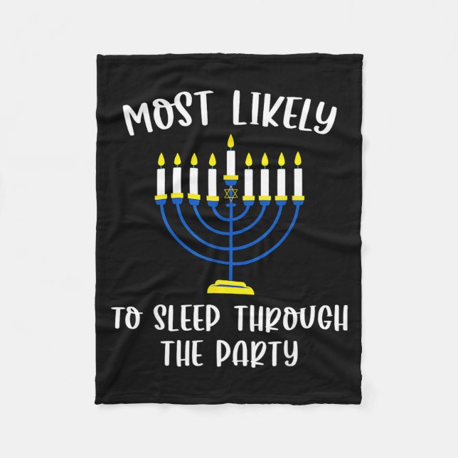 Most Likely To Sleep Through Party Hanukkah Group  Fleece Blanket (Front)