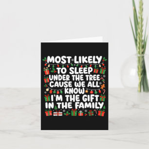 Most Likely To Sleep Under The Tree Cause We All K Card