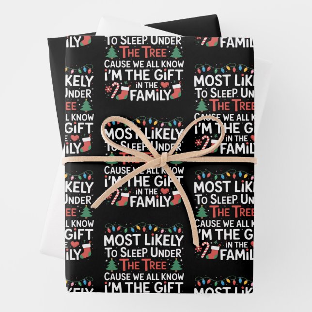 Most Likely To Sleep Under The Tree I'm The Gift  Wrapping Paper Sheet (In situ)