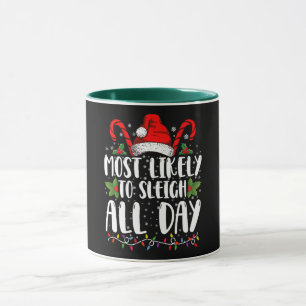 Most Likely To Sleigh All Day Christmas Family Mug