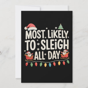 Most Likely To Sleigh All Day Matching Christmas Invitation