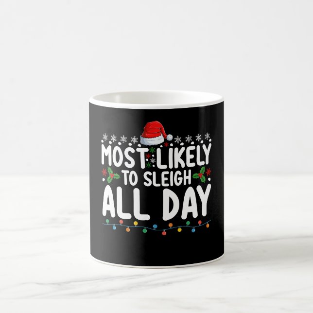 Most Likely To Sleigh All Day Snow Christmas Famil Coffee Mug (Center)