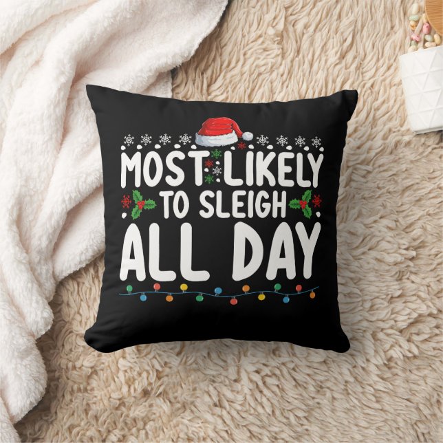 Most Likely To Sleigh All Day Snow Christmas Famil Throw Pillow (Blanket)