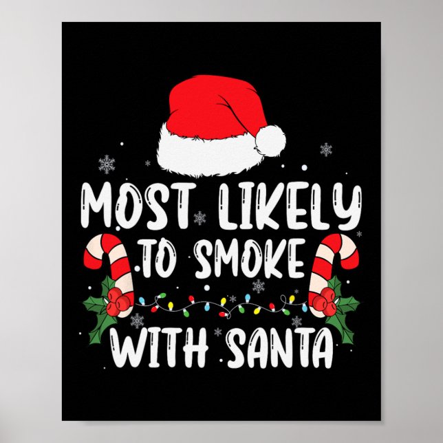 Most Likely To Smoke With Santa Xmas Lights Funny  Poster (Front)