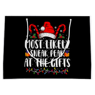 Most Likely To Sneak Peak At The Gifts Christmas Large Gift Bag