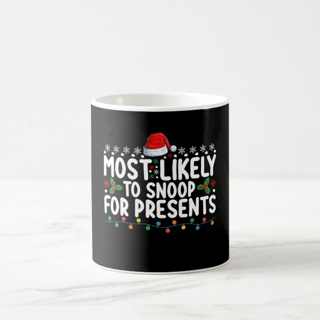 Most Likely To Snoop For Presents Christmas Coffee Mug (Center)