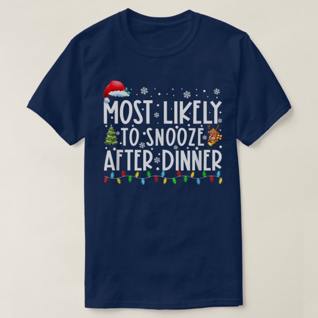 Most Likely To Snooze After Dinner Matching Family T-Shirt (Design Front)