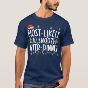 Most Likely To Snooze After Dinner Matching Family T-Shirt