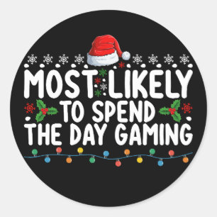 Most Likely To Spend The Day Gaming Christmas Classic Round Sticker