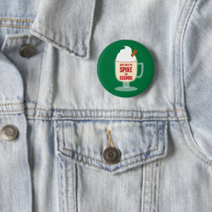 Most Likely to Spike the Eggnog 2 Inch Round Button