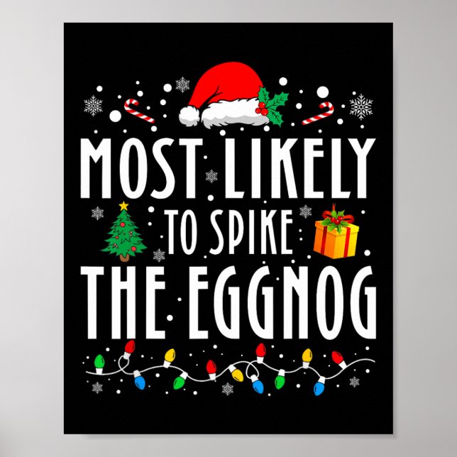 Most Likely To Spike The Eggnog Christmas Family M Poster (Front)
