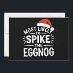 Most Likely To Spike The Eggnog Christmas Matching Holiday Card<br><div class="desc">Most Likely To Spike The Eggnog Christmas Matching</div>