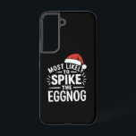 Most Likely To Spike The Eggnog Christmas Matching Samsung Galaxy Case<br><div class="desc">Most Likely To Spike The Eggnog Christmas Matching</div>