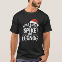 Most Likely To Spike The Eggnog Christmas Matching