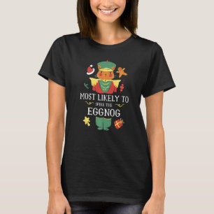 Most Likely To Spike The Eggnog Nutcraker Christma T-Shirt