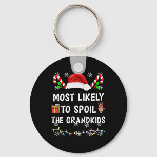 Most Likely To Spoil The Grandkids Family Matching Keychain