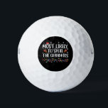 Most Likely To Spoil The Grandkids Funny Christmas Golf Balls<br><div class="desc">Most Likely To Spoil The Grandkids Funny Christmas</div>