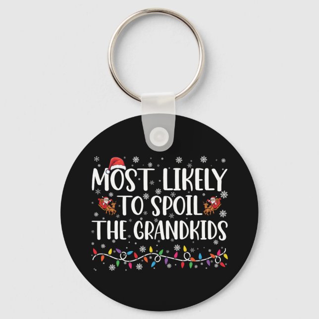Most Likely To Spoil The Grandkids Funny Christmas Keychain (Front)