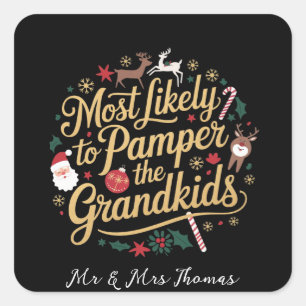 Most Likely to Spoil the Grandkids Funny Christmas Square Sticker