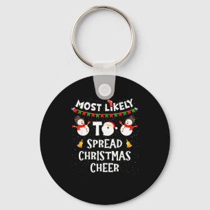 Most Likely To Spread Christmas Cheer Funny Family Keychain