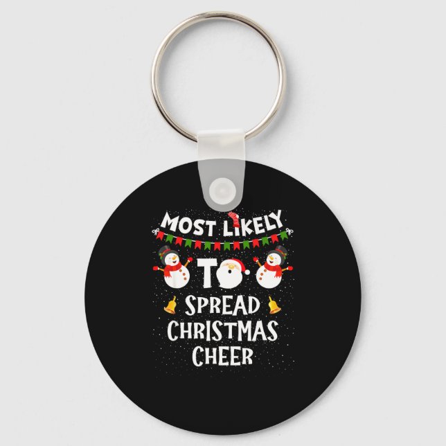 Most Likely To Spread Christmas Cheer Funny Family Keychain (Front)