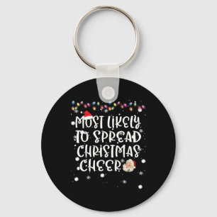 Most Likely To Spread Christmas Cheer Xmas Lights Keychain