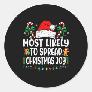 Most Likely To Spread Christmas Joy Family Matchin Classic Round Sticker