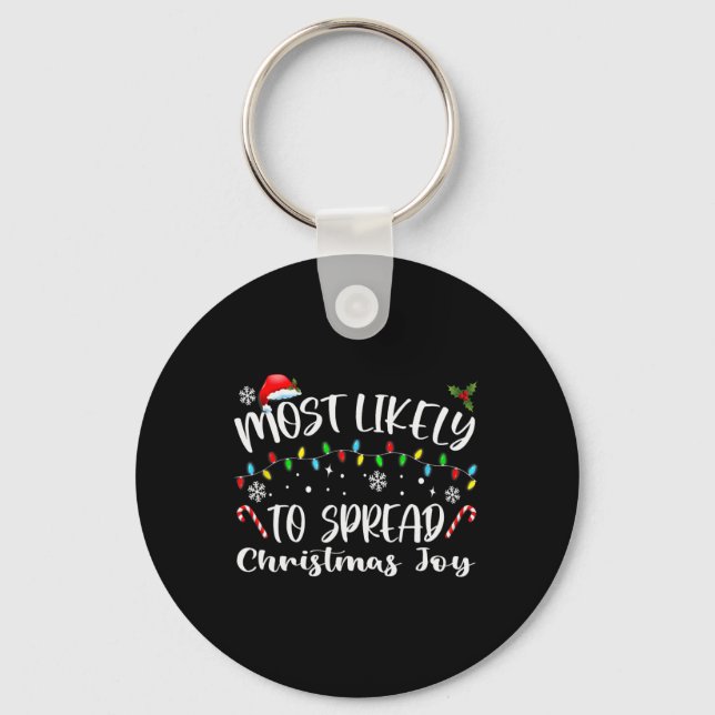 Most Likely To Spread Christmas Joy  Keychain (Front)