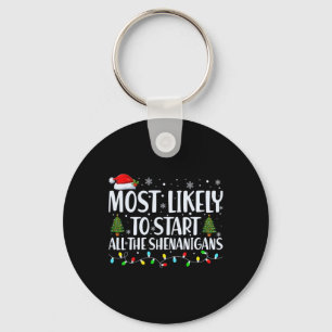 Most Likely To Start All The Shenanigans Christmas Keychain