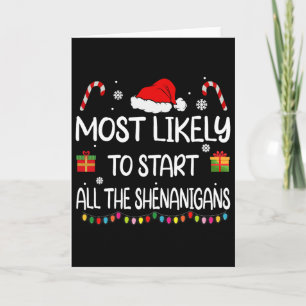 Most Likely To Start All The Shenanigans Family Ch Card