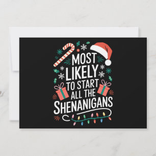 Most Likely To Start All The Shenanigans Family  Holiday Card