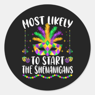 Most Likely To Start All The Shenanigans Family Ma Classic Round Sticker