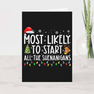 Most Likely To Start All The Shenanigans Family Xm Card