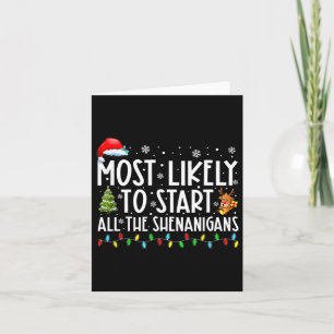 Most Likely To Start All The Shenanigans Family Xm Card