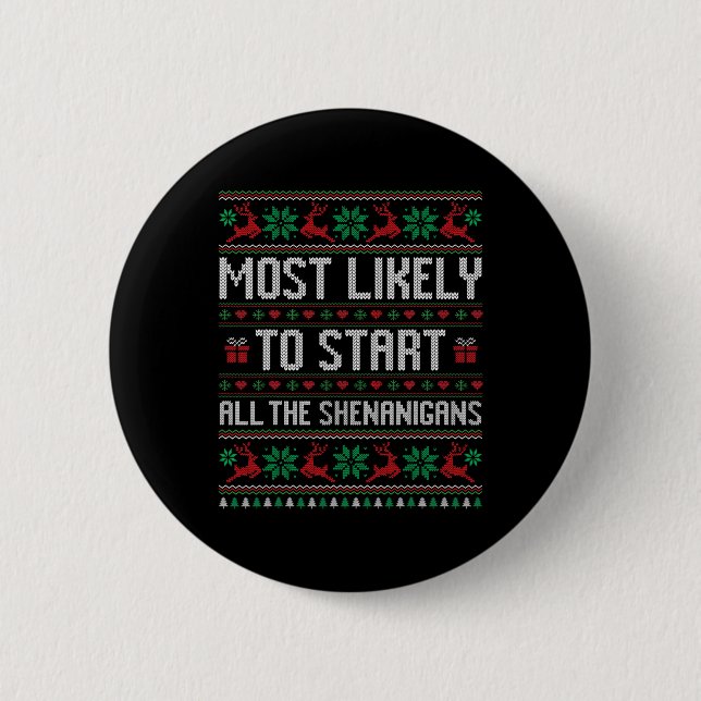 Most Likely To Start All The Shenanigans Funny Fam 2 Inch Round Button (Front)