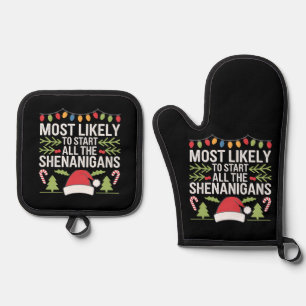 Most Likely To Start All The Shenanigans Funny  Oven Mitt & Pot Holder Set