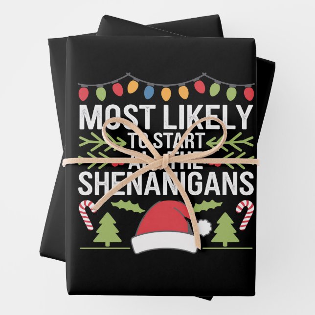 Most Likely To Start All The Shenanigans Funny  Wrapping Paper Sheet (In situ)