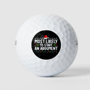 Most Likely To Start An Argument Christmas Family Golf Balls