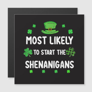 Most Likely to Start The Shenanigan
