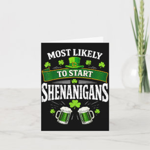 Most likely to start the shenanigan funny st card